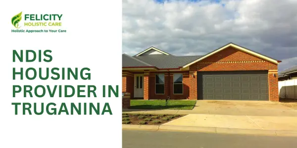 NDIS housing provider in Truganina